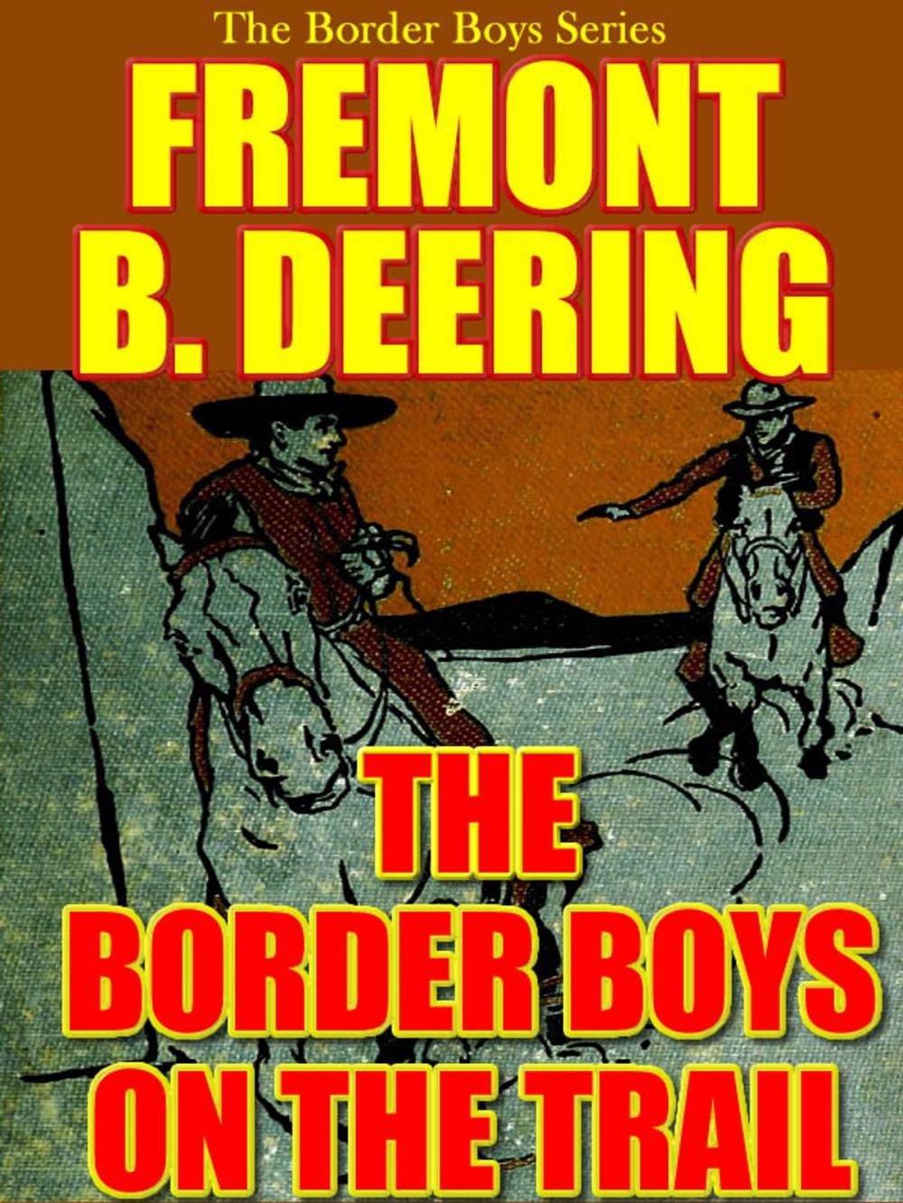 Big bigCover of The Border Boys on the Trail