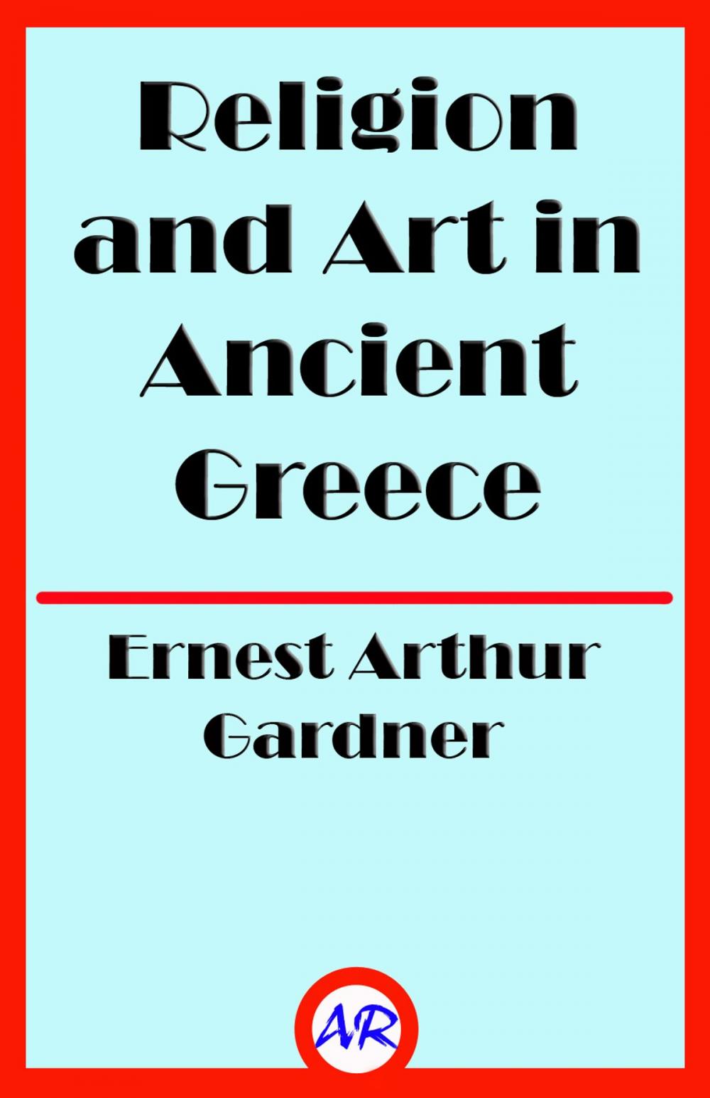 Big bigCover of Religion and Art in Ancient Greece