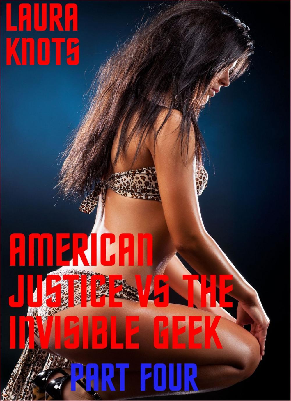 Big bigCover of American Justice vs the Invisible Geek Part Four