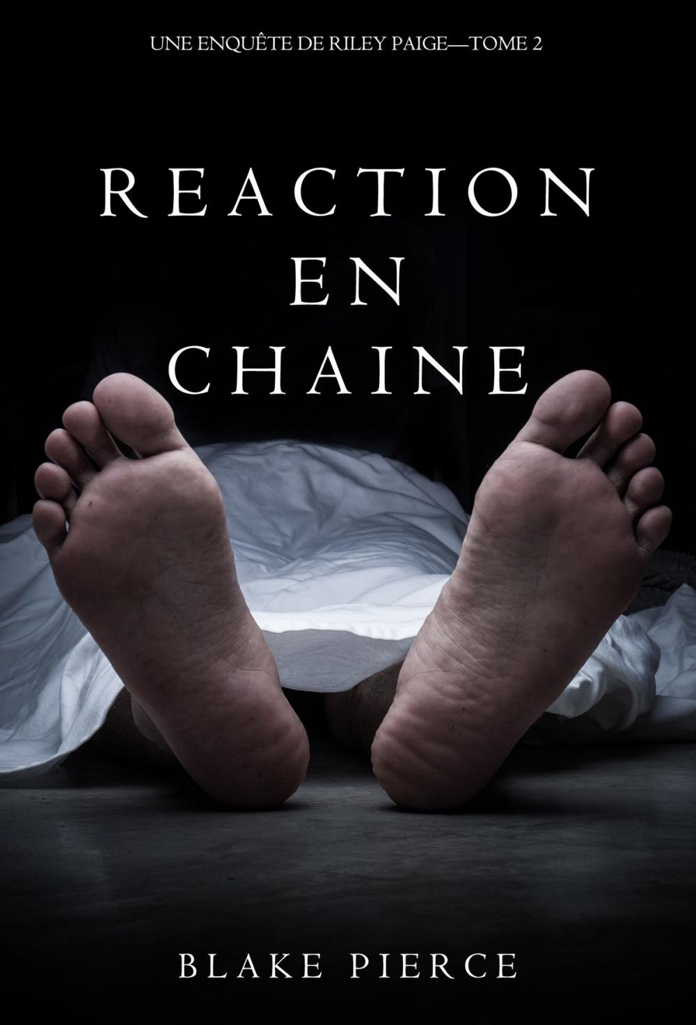 Big bigCover of Réaction en Chaîne (Une Enquête de Riley Paige – Tome 2)