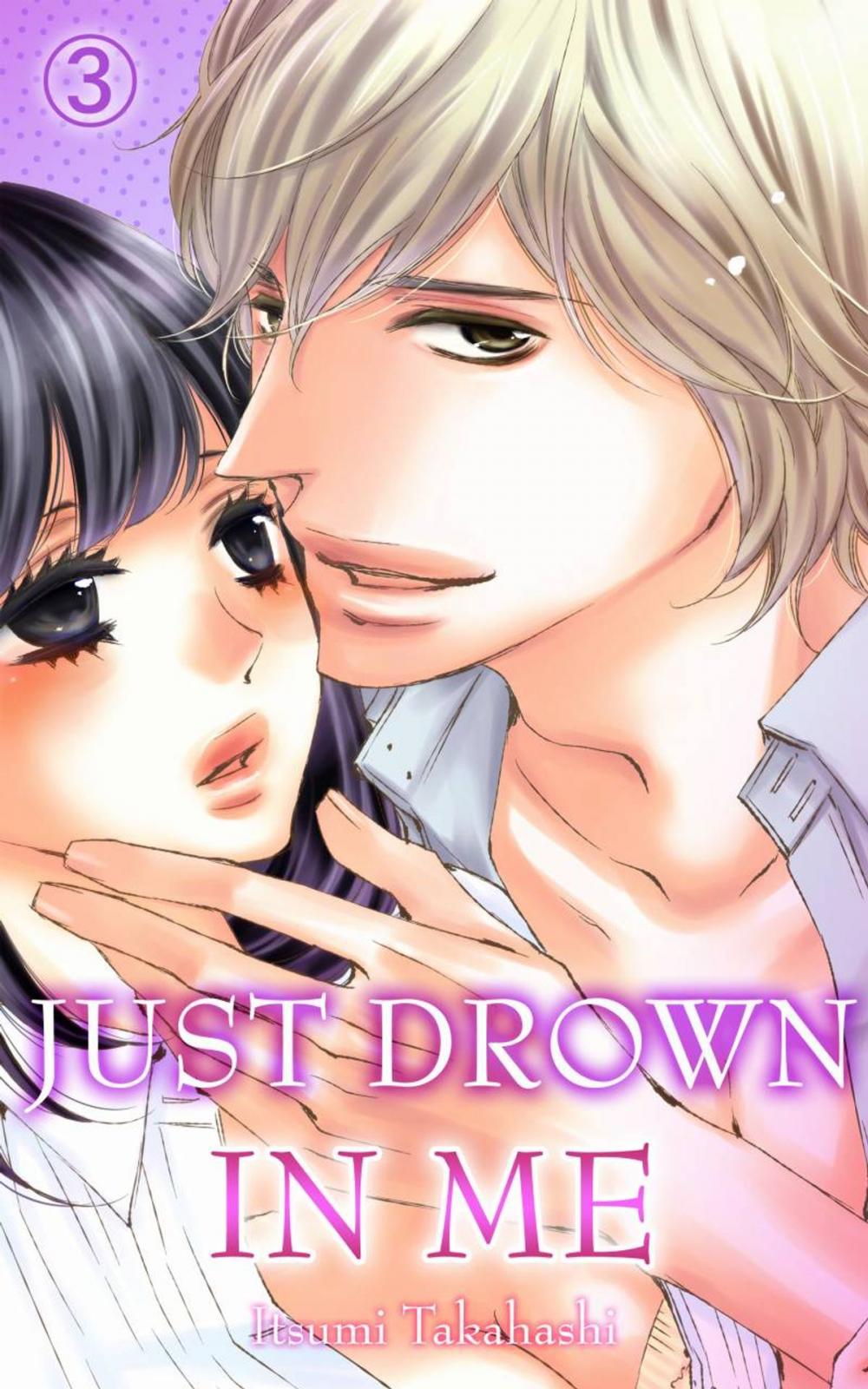 Big bigCover of Just drown in me Vol.3 (TL Manga)