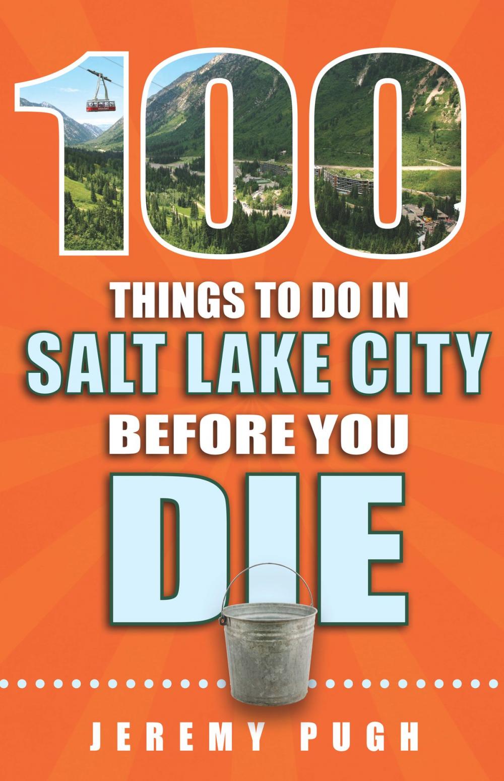 Big bigCover of 100 Things to Do in Salt Lake City Before You Die