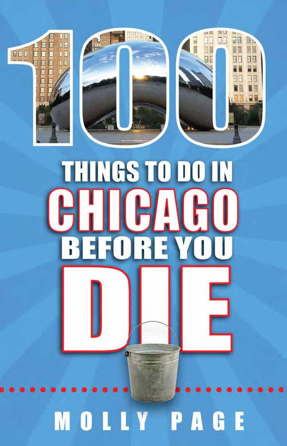 Big bigCover of 100 Things to Do in Chicago Before You Die