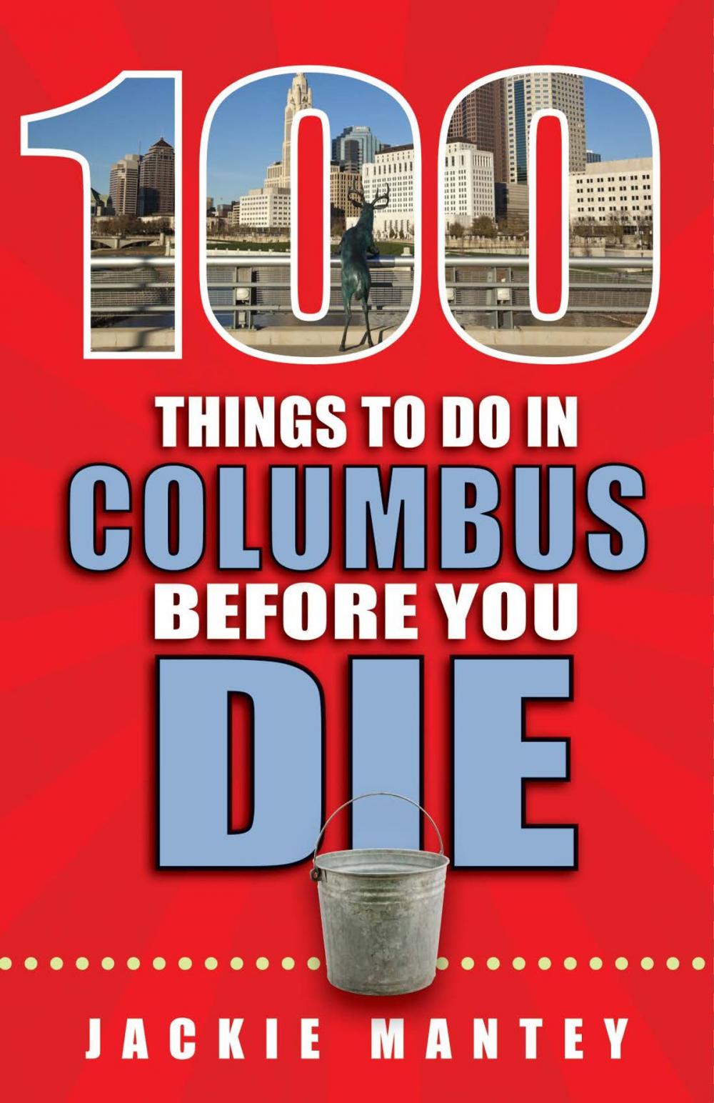 Big bigCover of 100 Things to Do in Columbus Before You Die