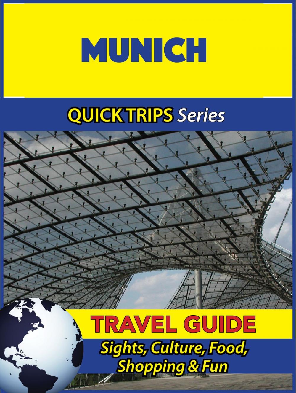 Big bigCover of Munich Travel Guide (Quick Trips Series)