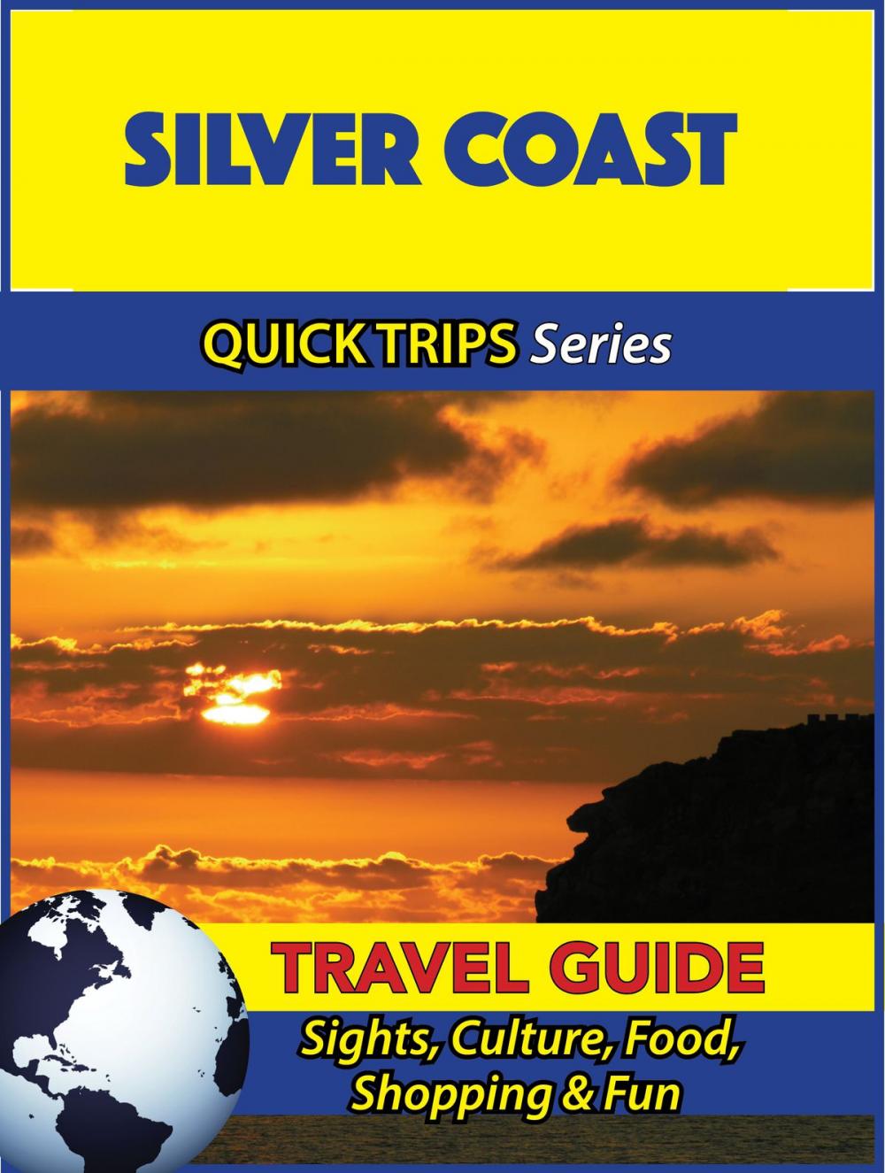 Big bigCover of Silver Coast Travel Guide (Quick Trips Series)