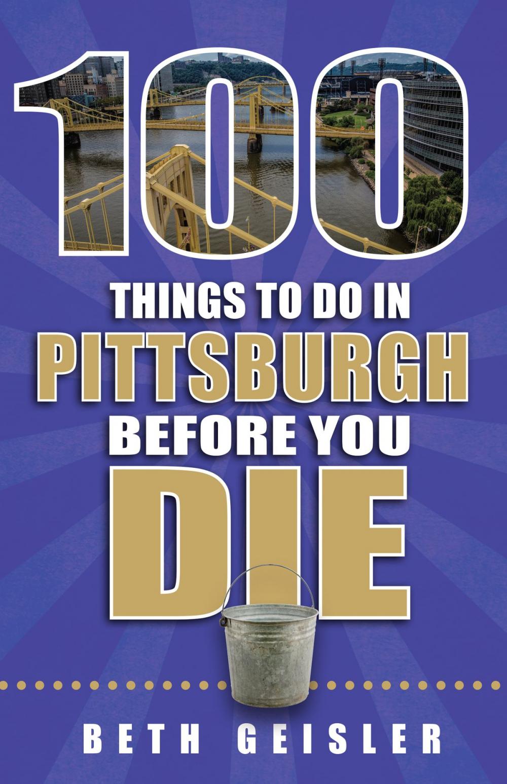 Big bigCover of 100 Things to Do in Pittsburgh Before You Die