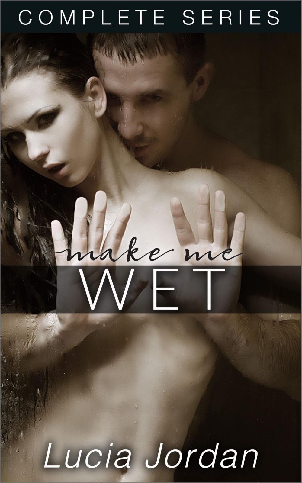 Big bigCover of Make Me Wet - Complete Series