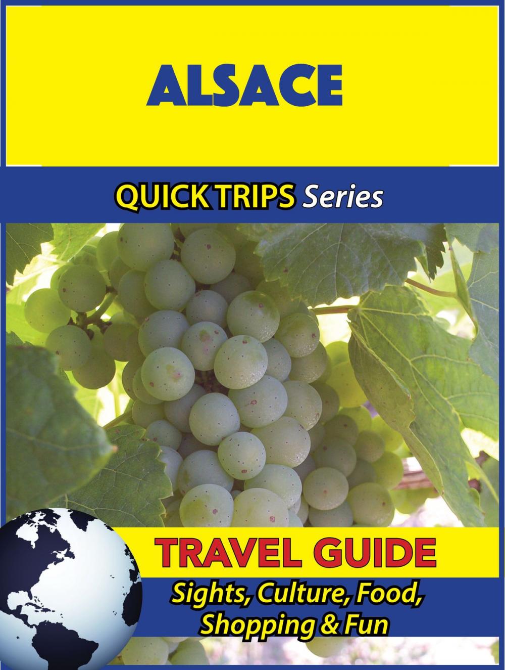 Big bigCover of Alsace Travel Guide (Quick Trips Series)
