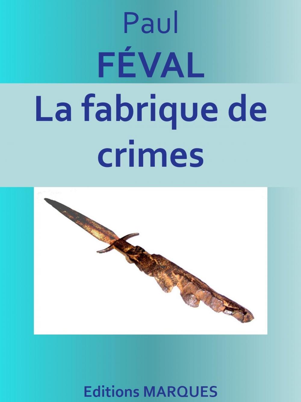 Big bigCover of La fabrique de crimes