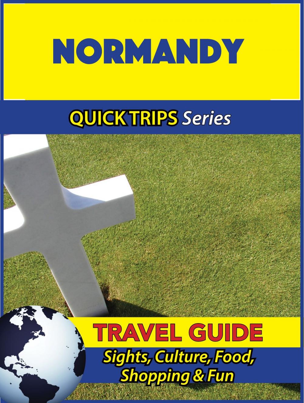 Big bigCover of Normandy Travel Guide (Quick Trips Series)
