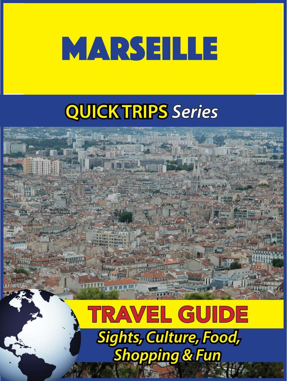 Big bigCover of Marseille Travel Guide (Quick Trips Series)