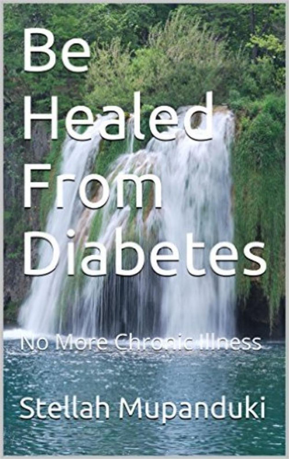 Big bigCover of Be Healed From Diabetes