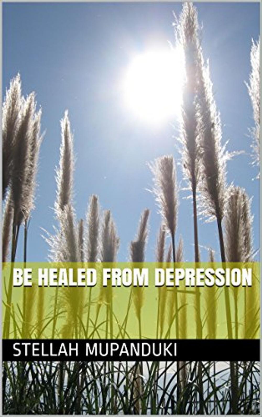 Big bigCover of Be Healed From Depression