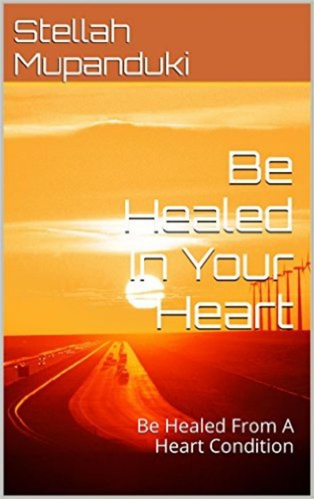 Big bigCover of Be Healed In Your Heart