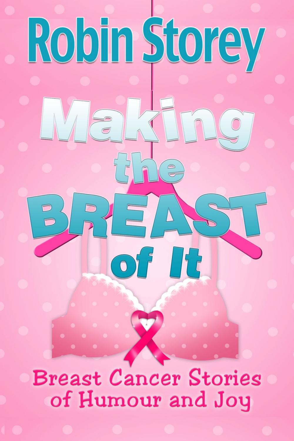 Big bigCover of Making The Breast Of It