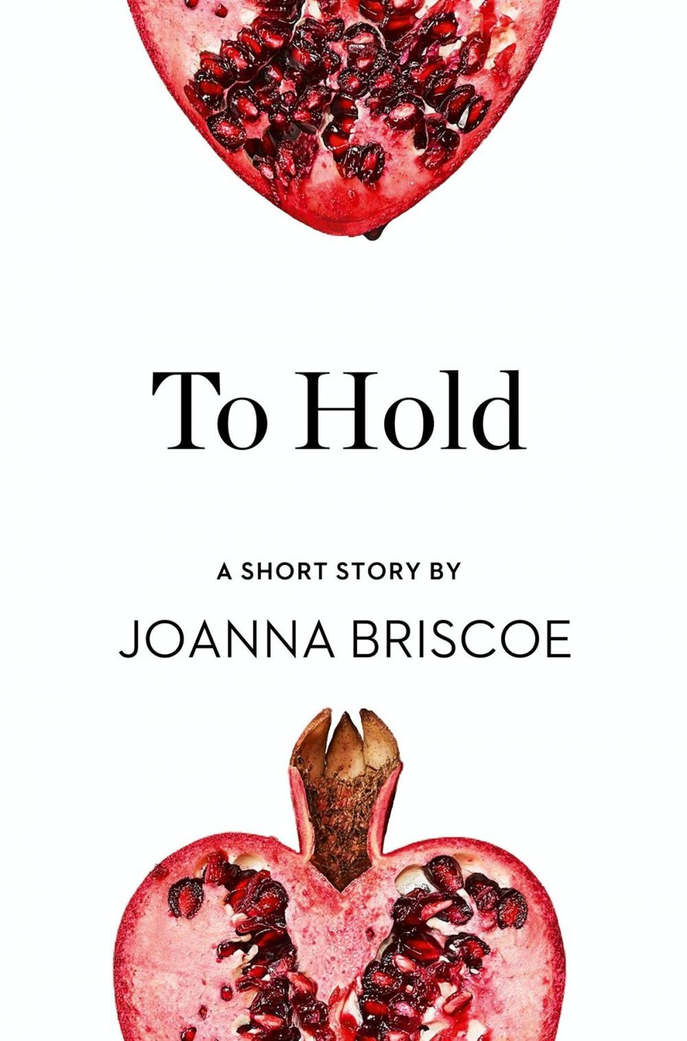 Big bigCover of To Hold: A Short Story from the collection, Reader, I Married Him