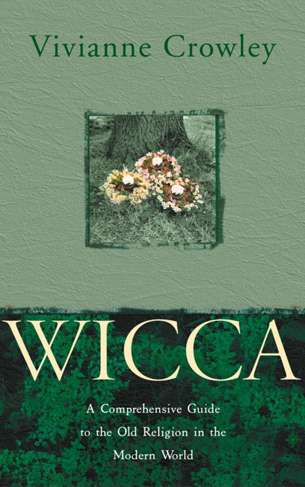 Big bigCover of Wicca: A comprehensive guide to the Old Religion in the modern world