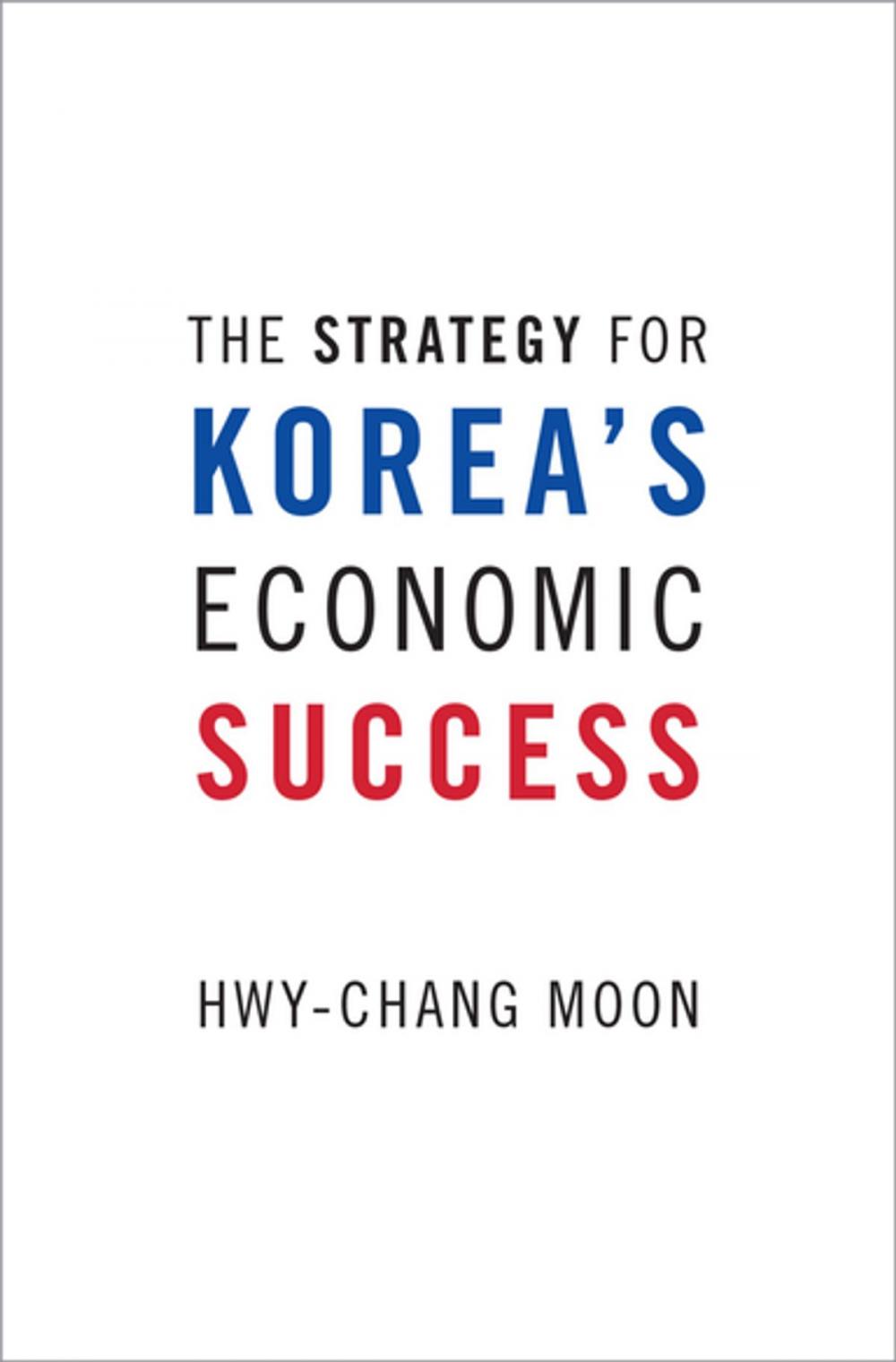 Big bigCover of The Strategy for Korea's Economic Success