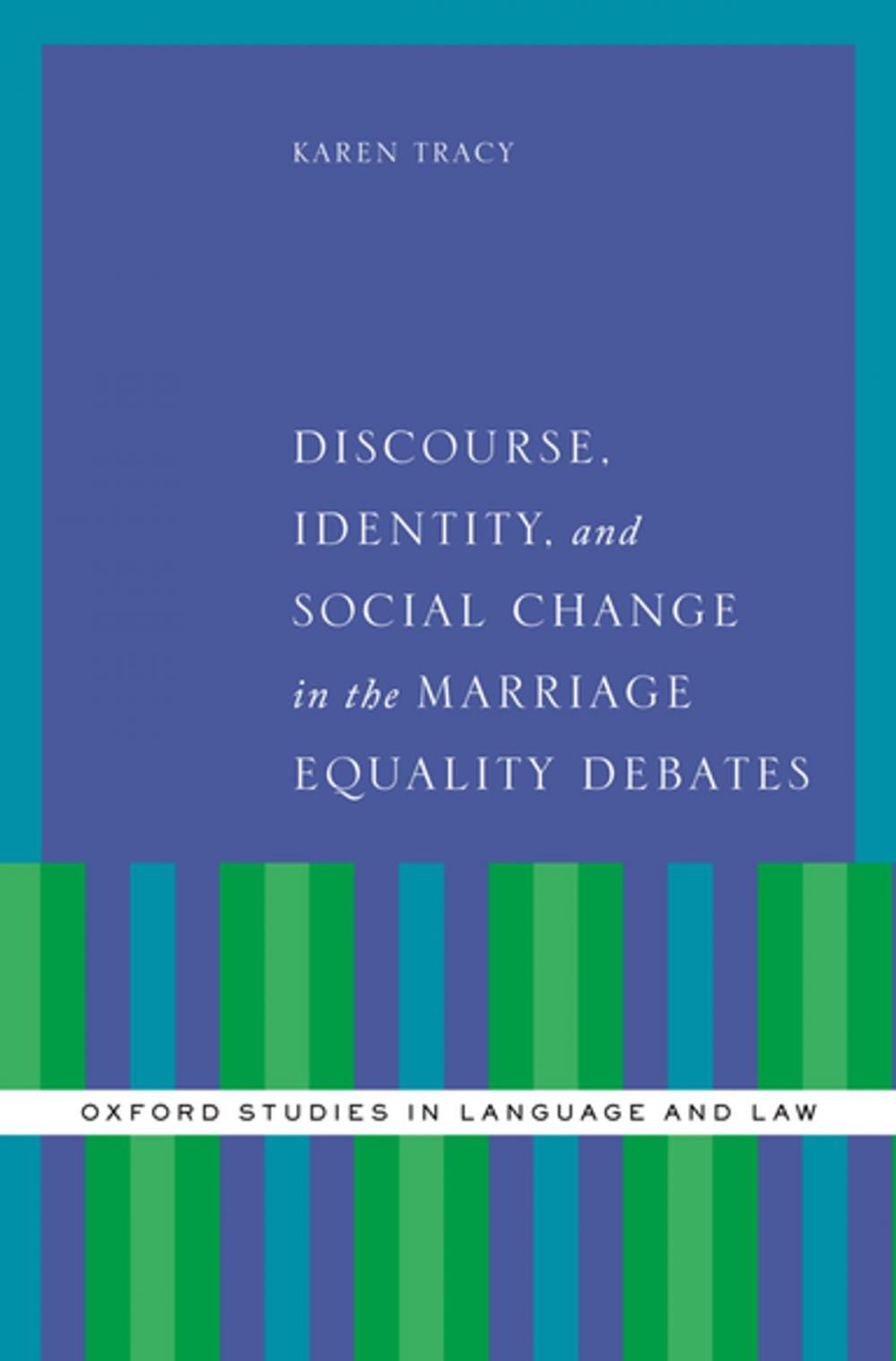 Big bigCover of Discourse, Identity, and Social Change in the Marriage Equality Debates