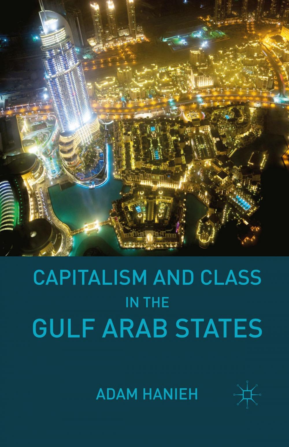 Big bigCover of Capitalism and Class in the Gulf Arab States