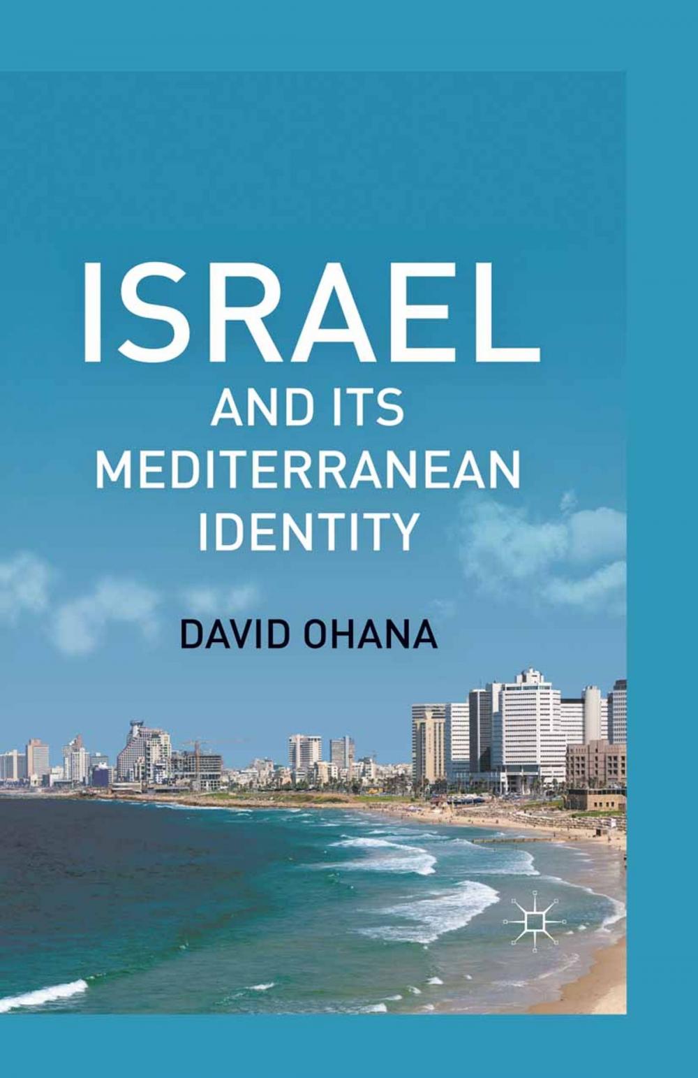 Big bigCover of Israel and Its Mediterranean Identity