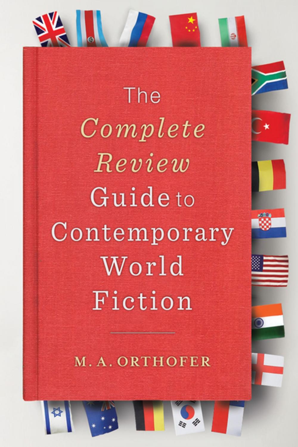 Big bigCover of The Complete Review Guide to Contemporary World Fiction