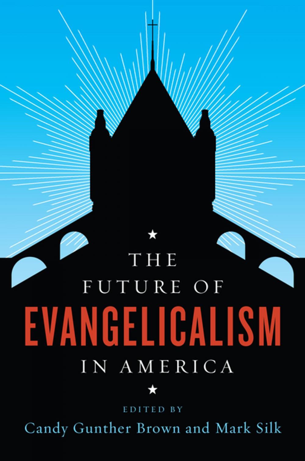 Big bigCover of The Future of Evangelicalism in America