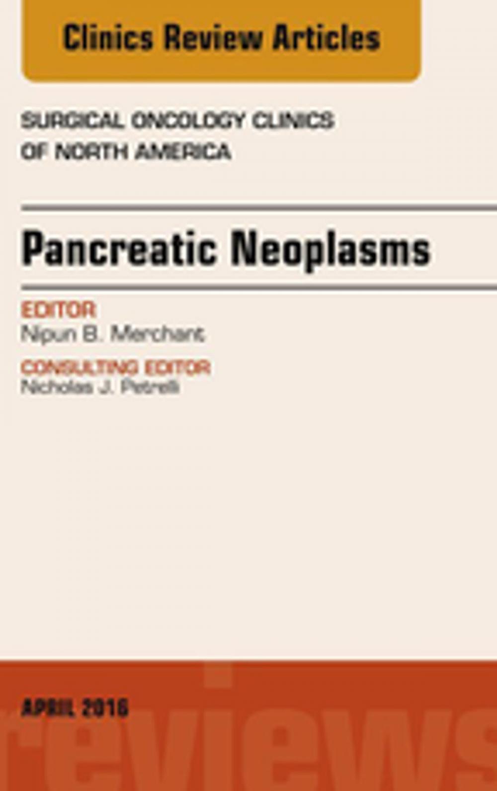 Big bigCover of Pancreatic Neoplasms, An Issue of Surgical Oncology Clinics of North America, E-Book