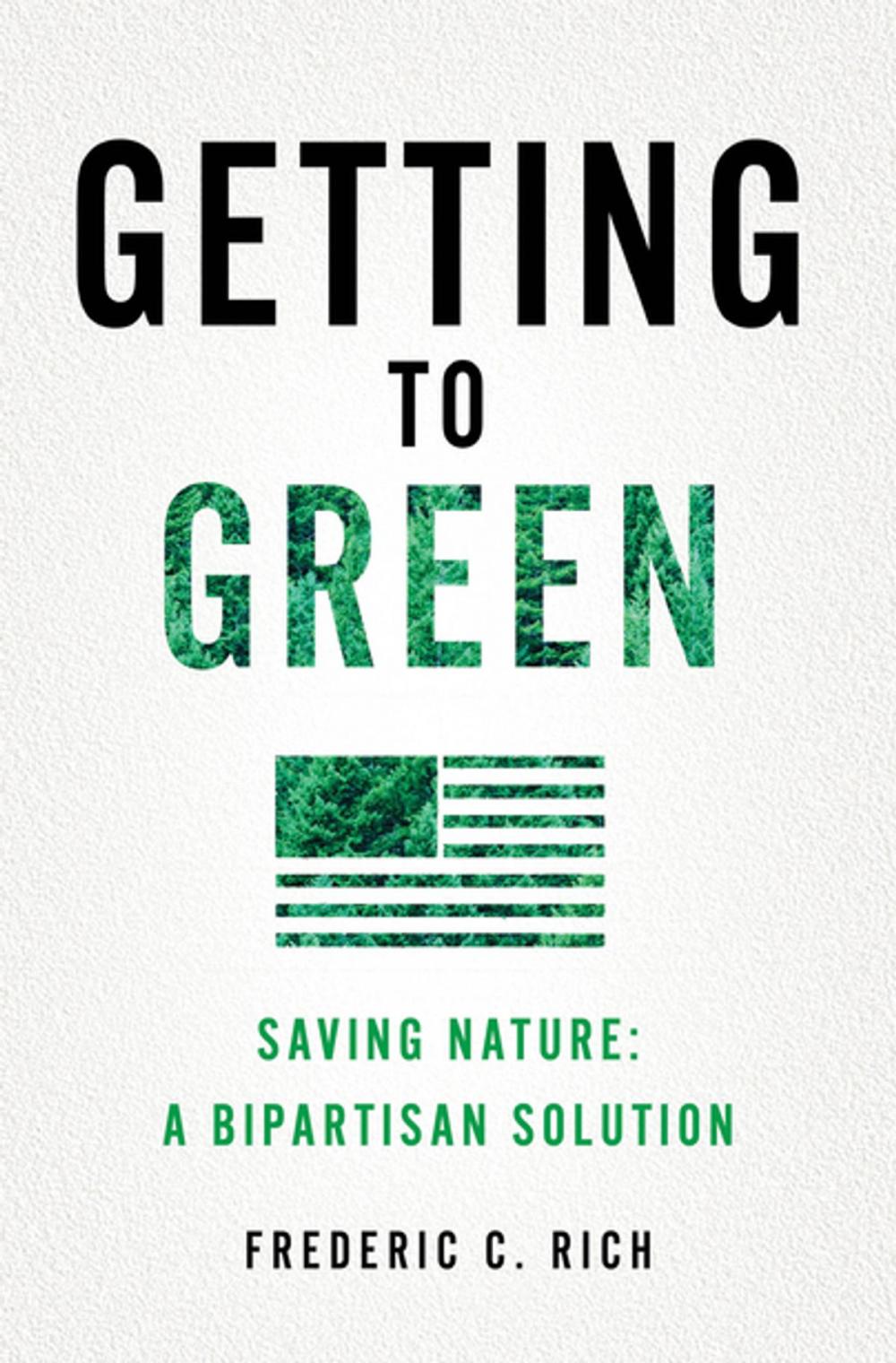 Big bigCover of Getting to Green: Saving Nature: A Bipartisan Solution