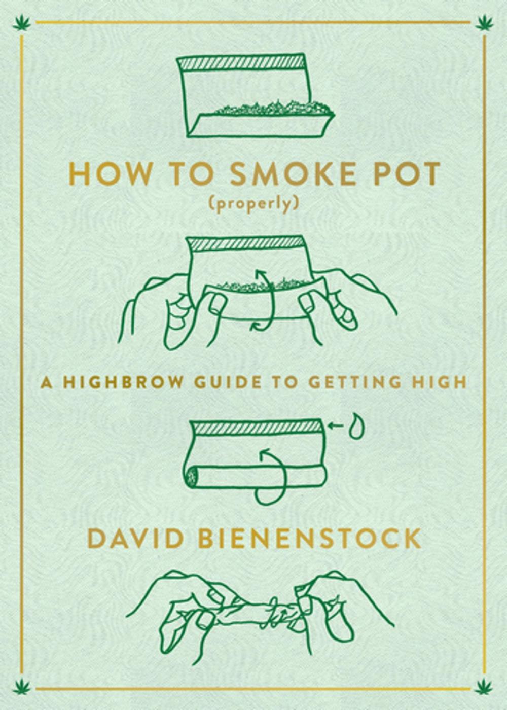 Big bigCover of How to Smoke Pot (Properly)