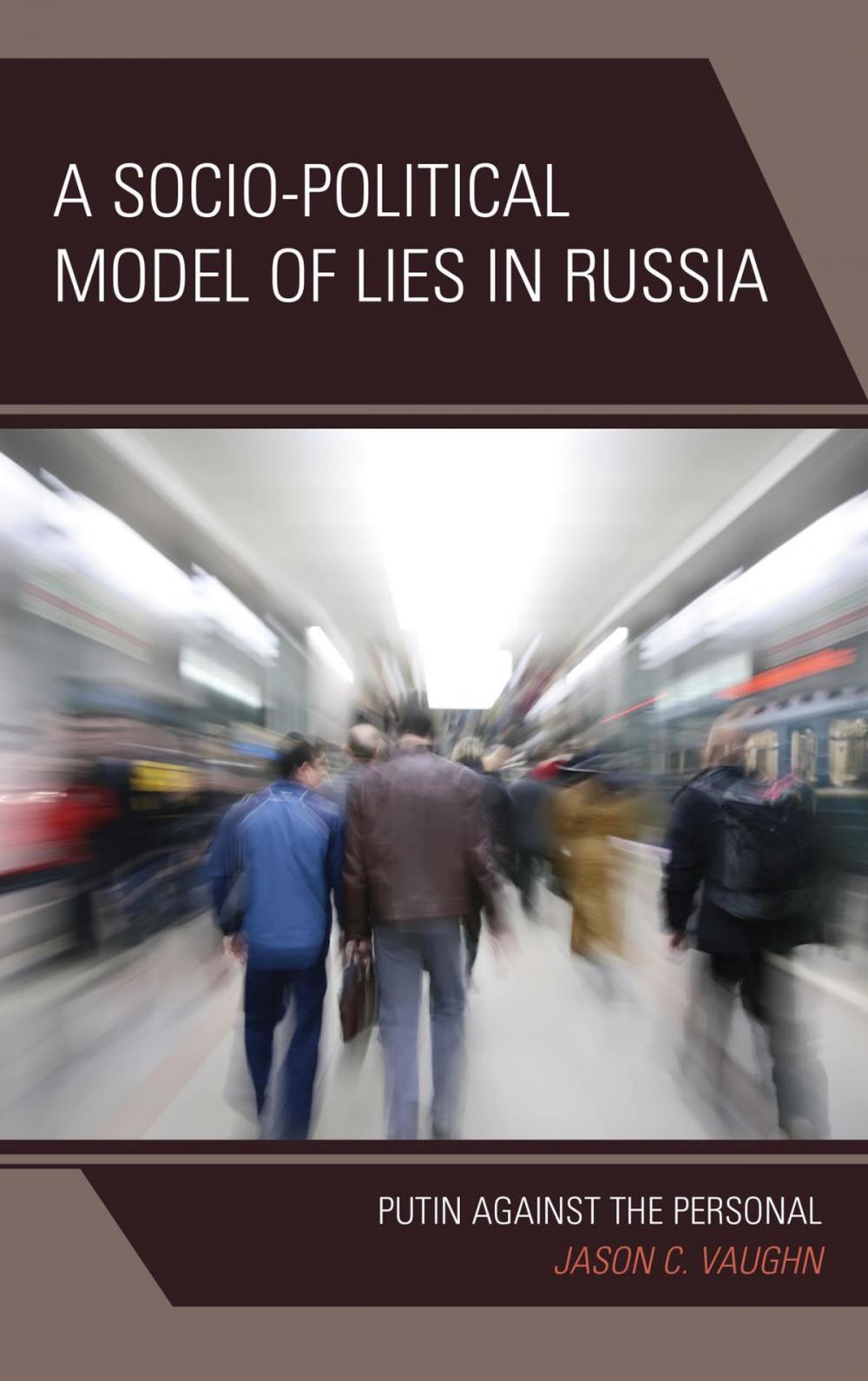 Big bigCover of A Socio-Political Model of Lies in Russia