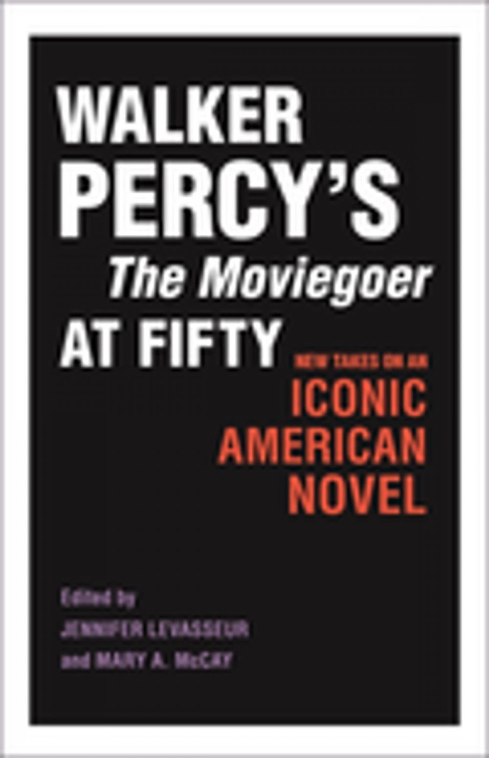 Big bigCover of Walker Percy's The Moviegoer at Fifty