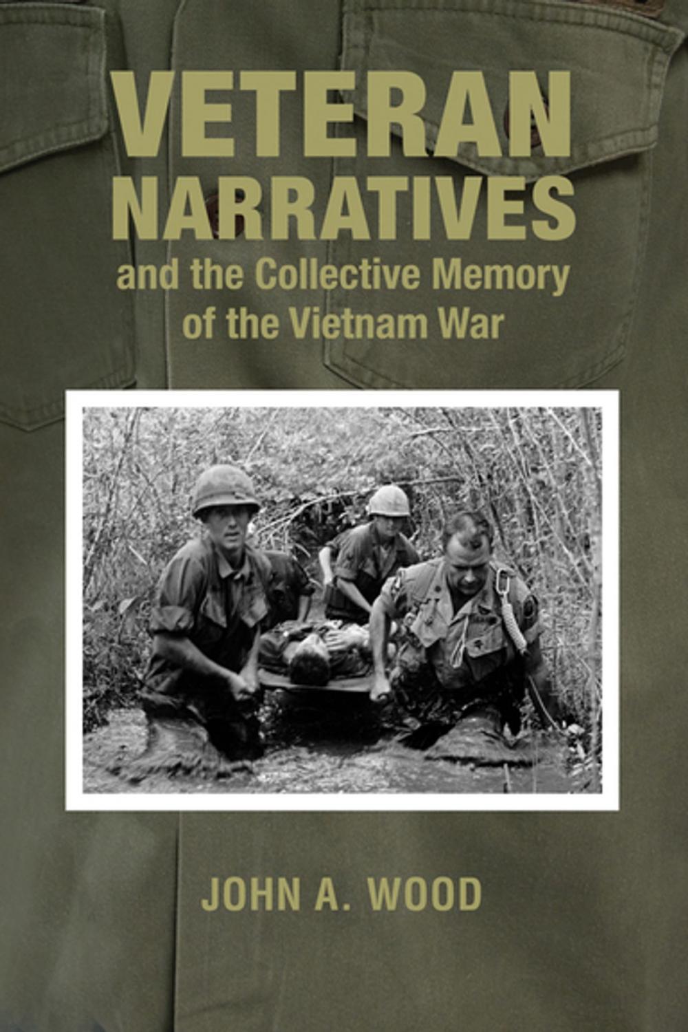 Big bigCover of Veteran Narratives and the Collective Memory of the Vietnam War