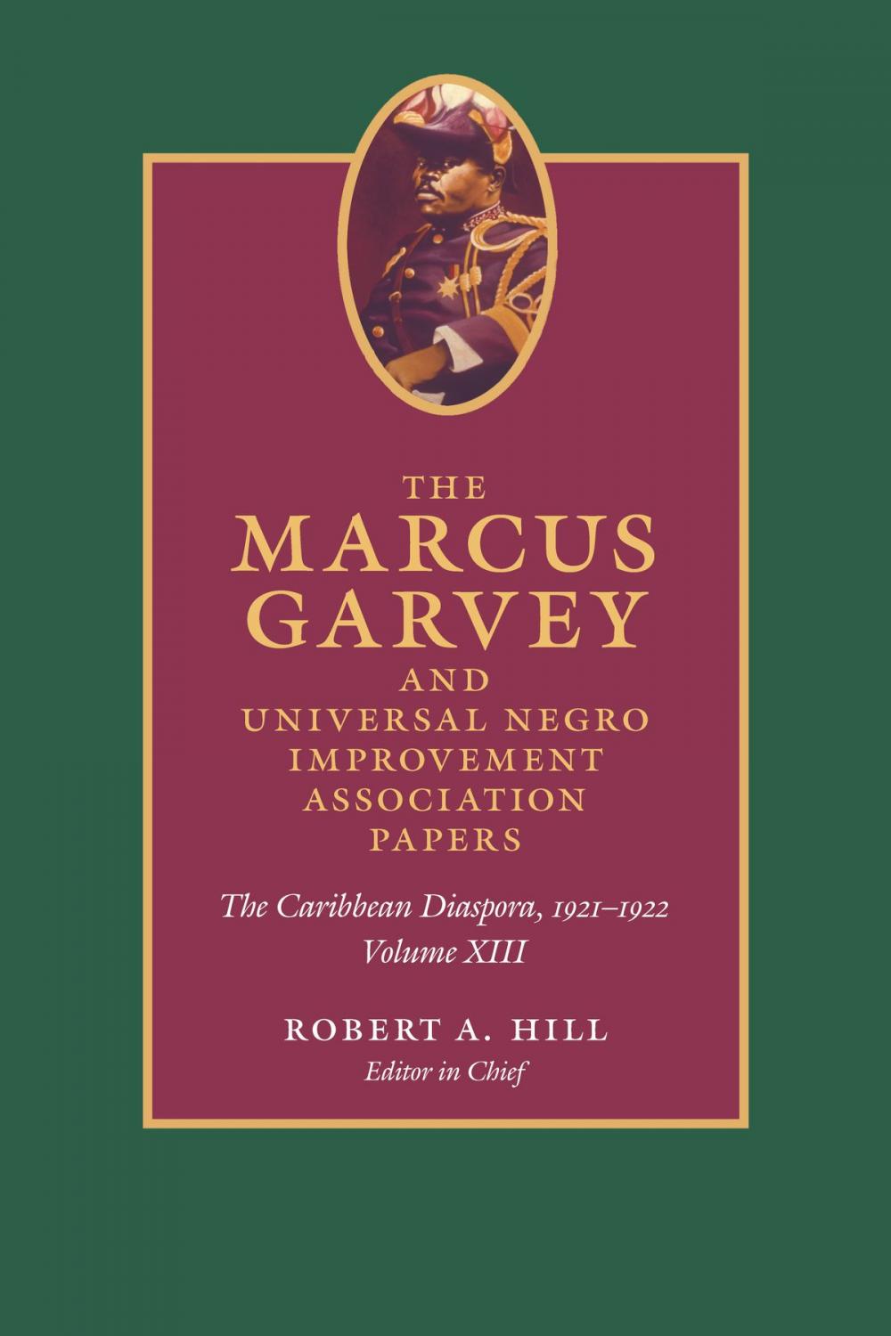 Big bigCover of The Marcus Garvey and Universal Negro Improvement Association Papers, Volume XIII