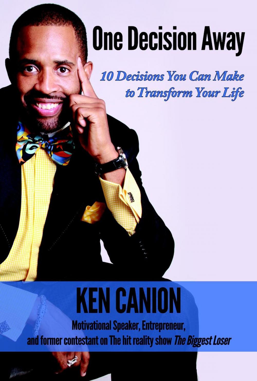 Big bigCover of One Decision Away: 10 Decisions You Can Make to Transform Your Life