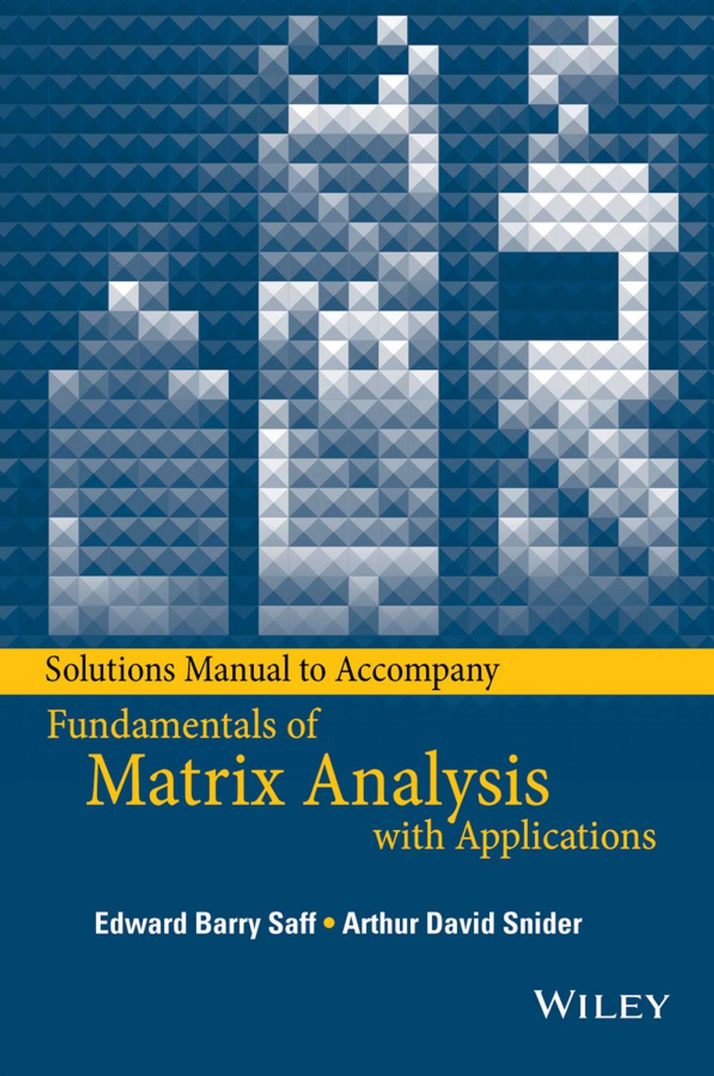 Big bigCover of Solutions Manual to accompany Fundamentals of Matrix Analysis with Applications