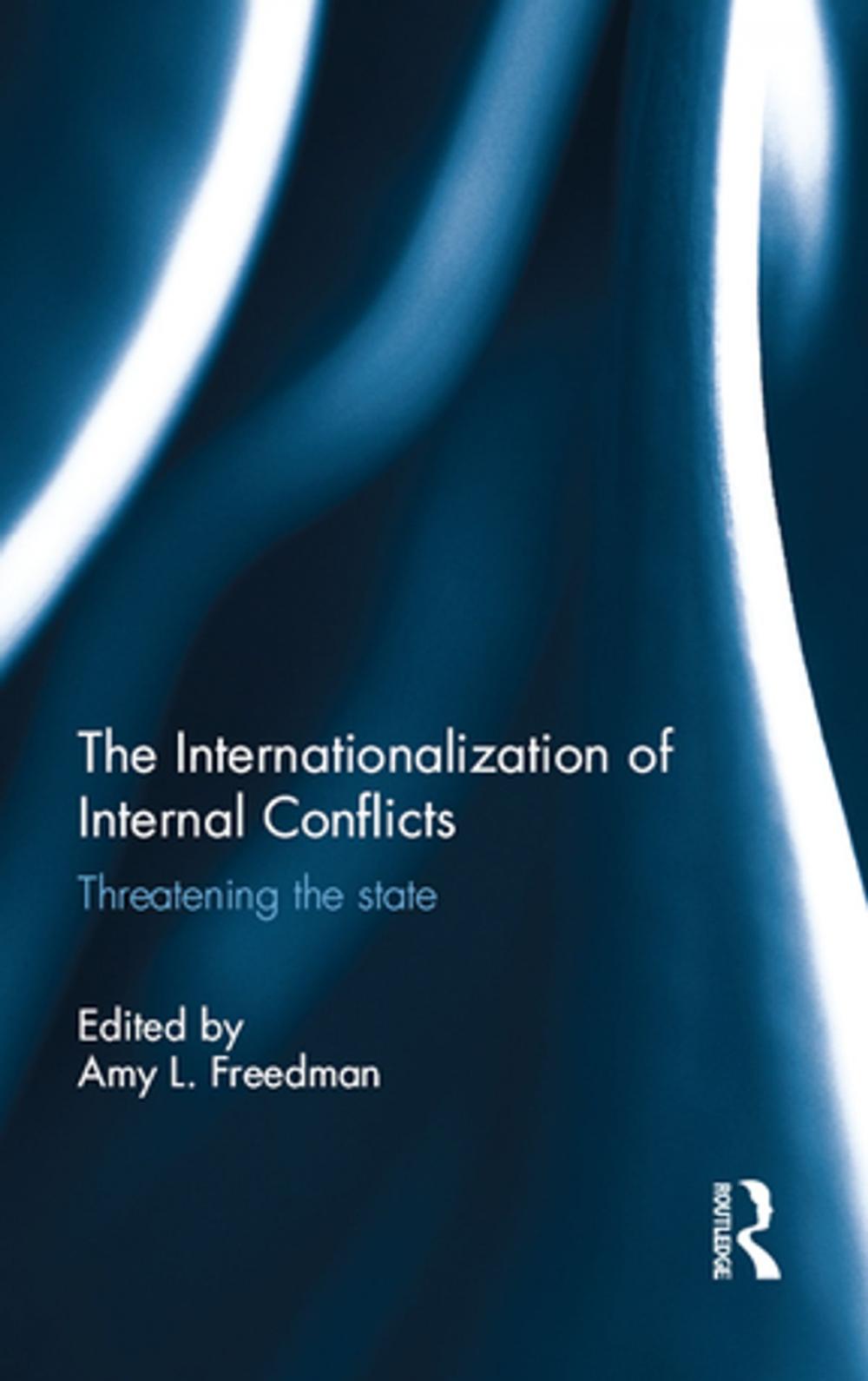 Big bigCover of The Internationalization of Internal Conflicts