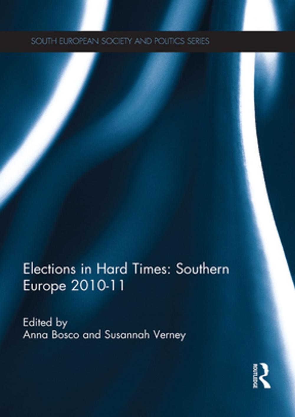 Big bigCover of Elections in Hard Times: Southern Europe 2010-11