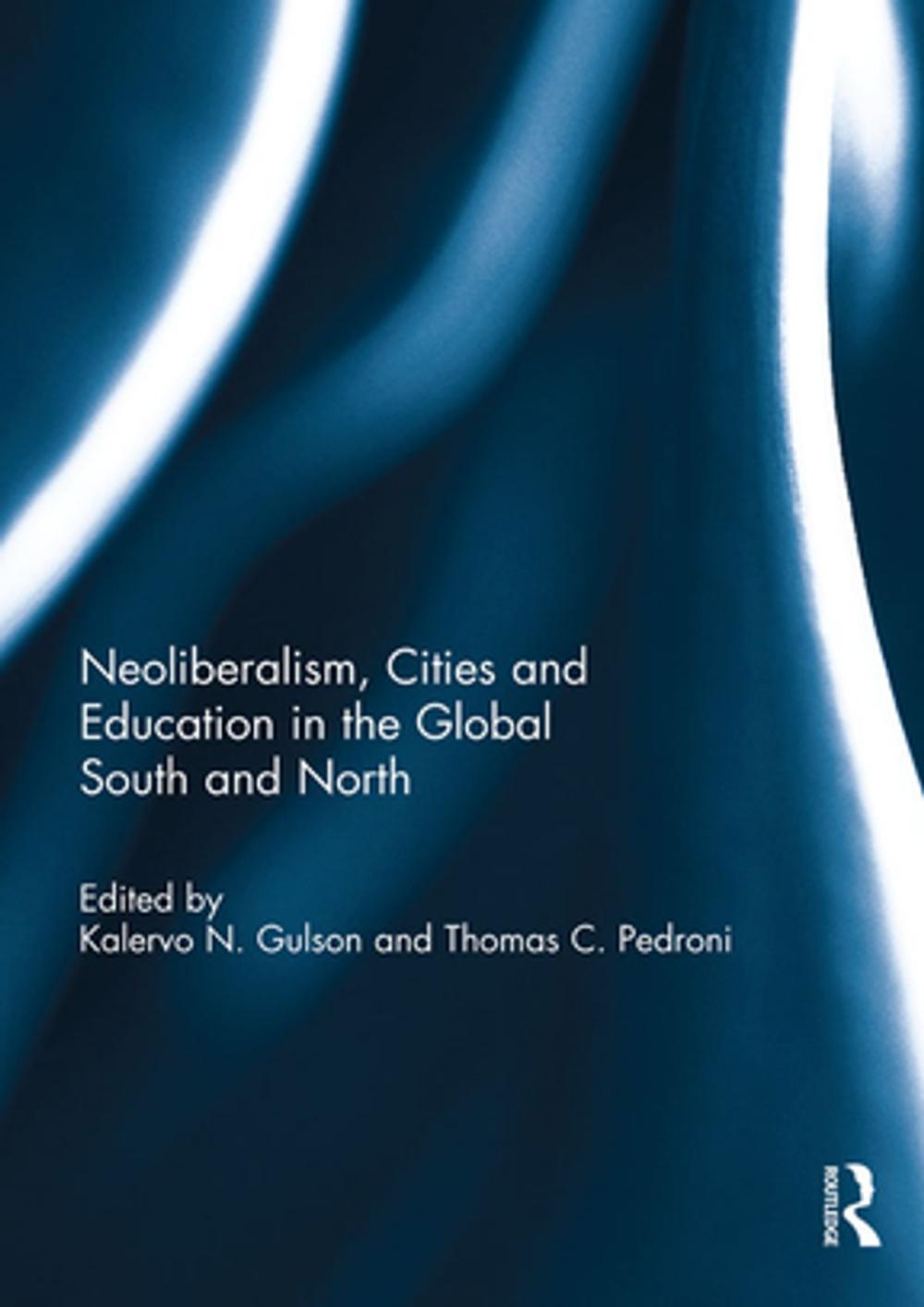 Big bigCover of Neoliberalism, Cities and Education in the Global South and North