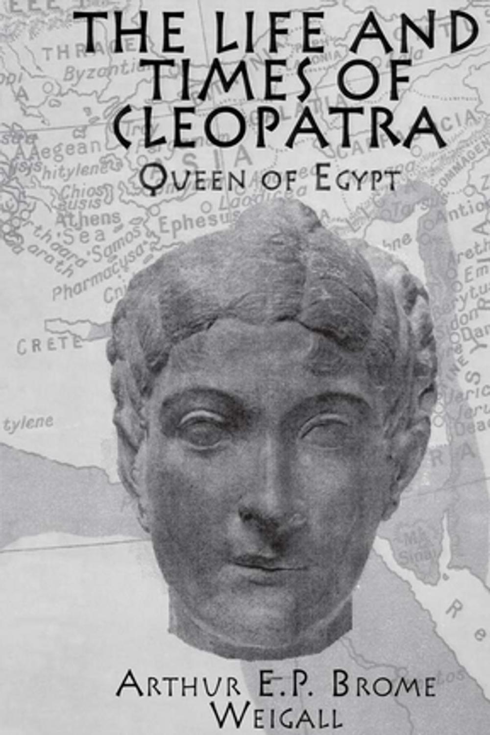 Big bigCover of The Life and Times Of Cleopatra