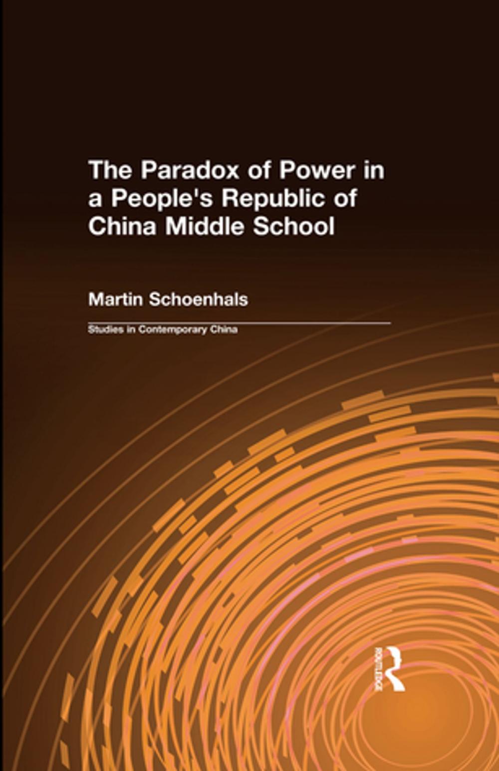 Big bigCover of The Paradox of Power in a People's Republic of China Middle School