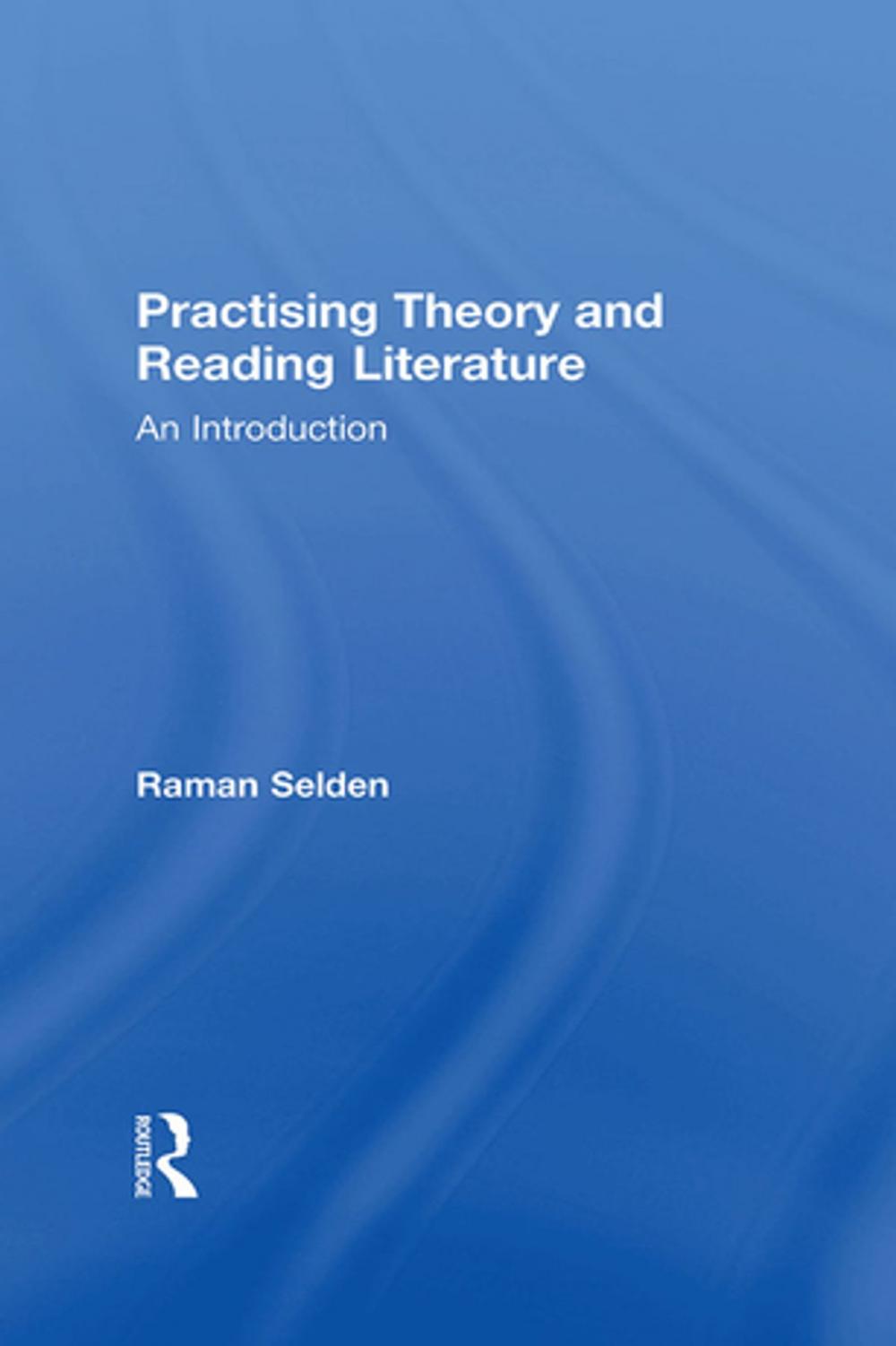 Big bigCover of Practising Theory and Reading Literature