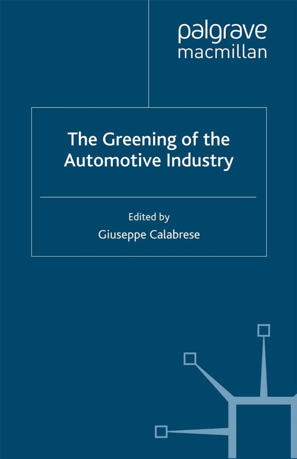 Big bigCover of The Greening of the Automotive Industry