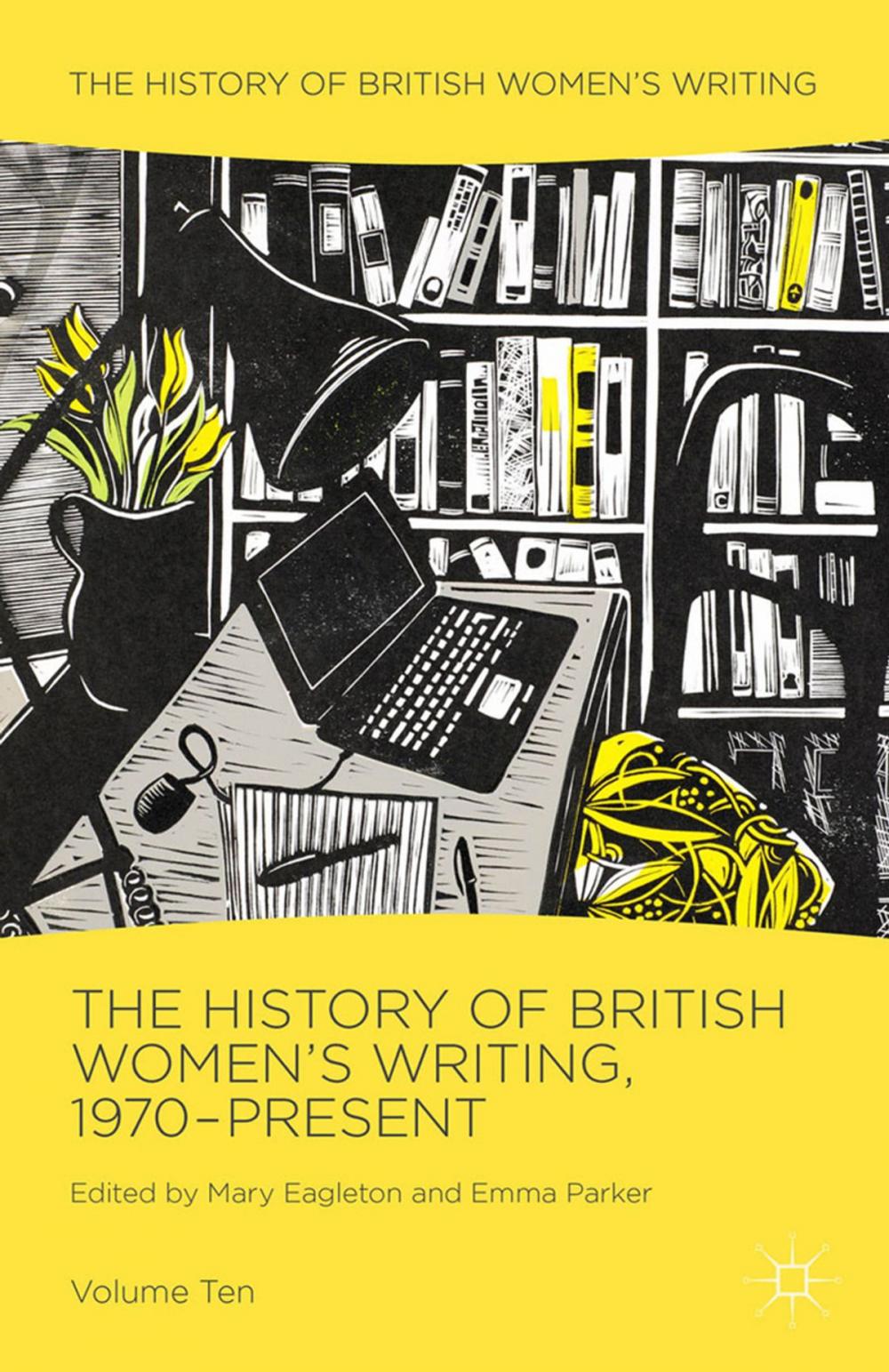 Big bigCover of The History of British Women's Writing, 1970-Present