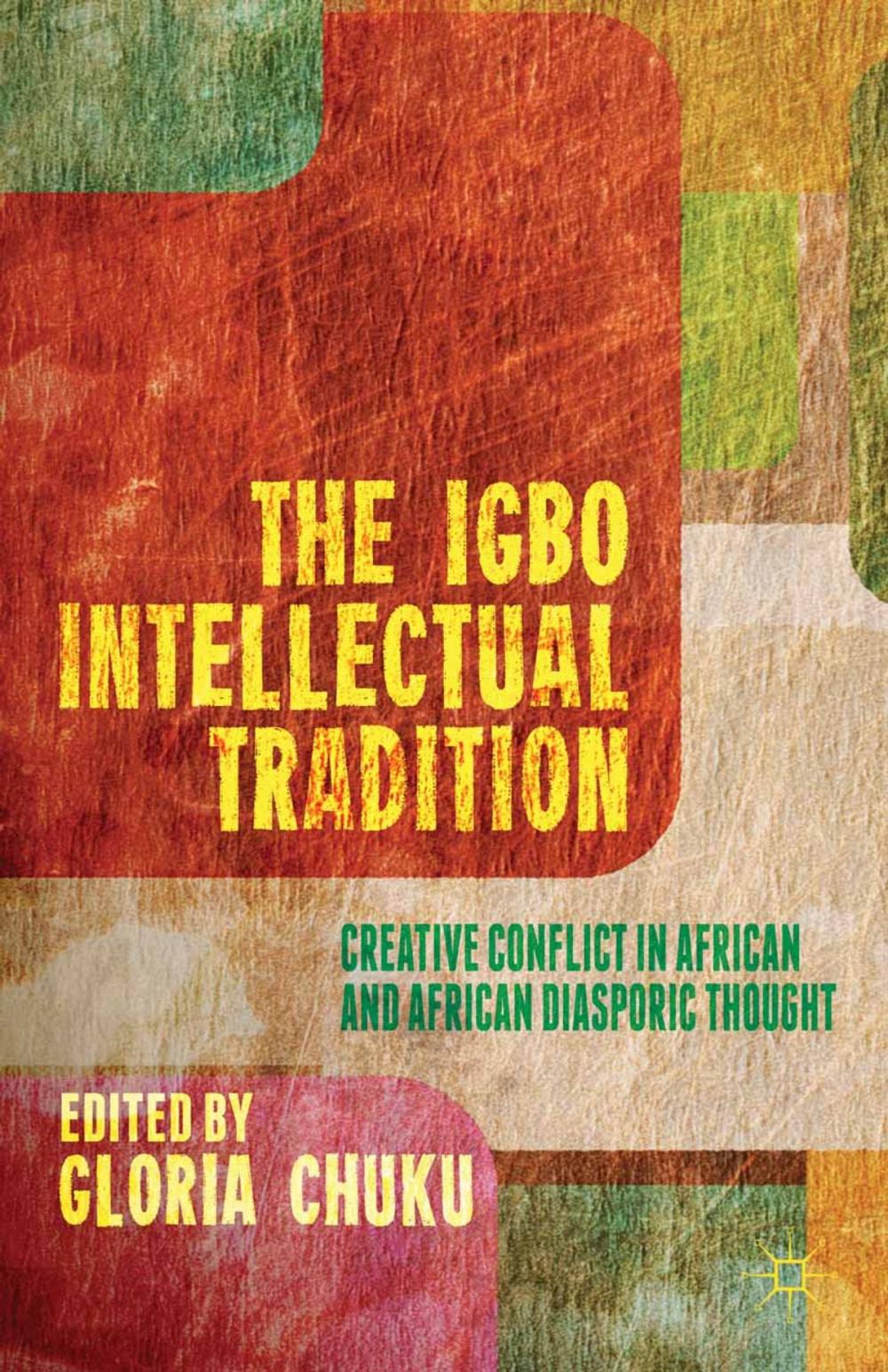 Big bigCover of The Igbo Intellectual Tradition