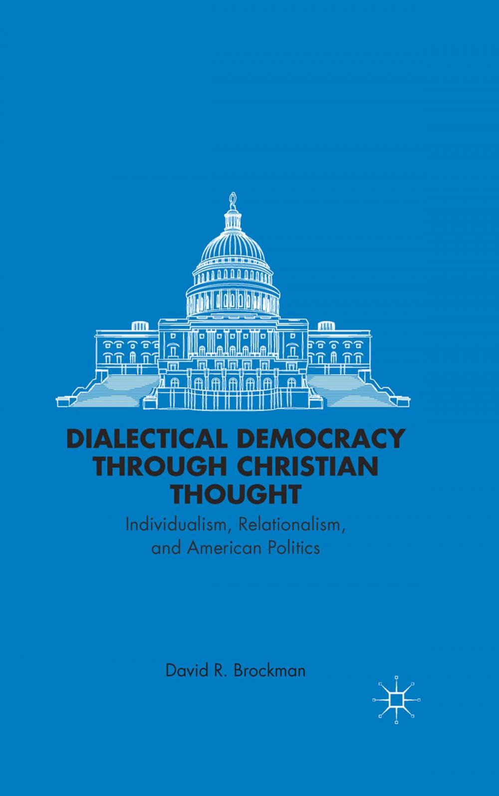 Big bigCover of Dialectical Democracy through Christian Thought