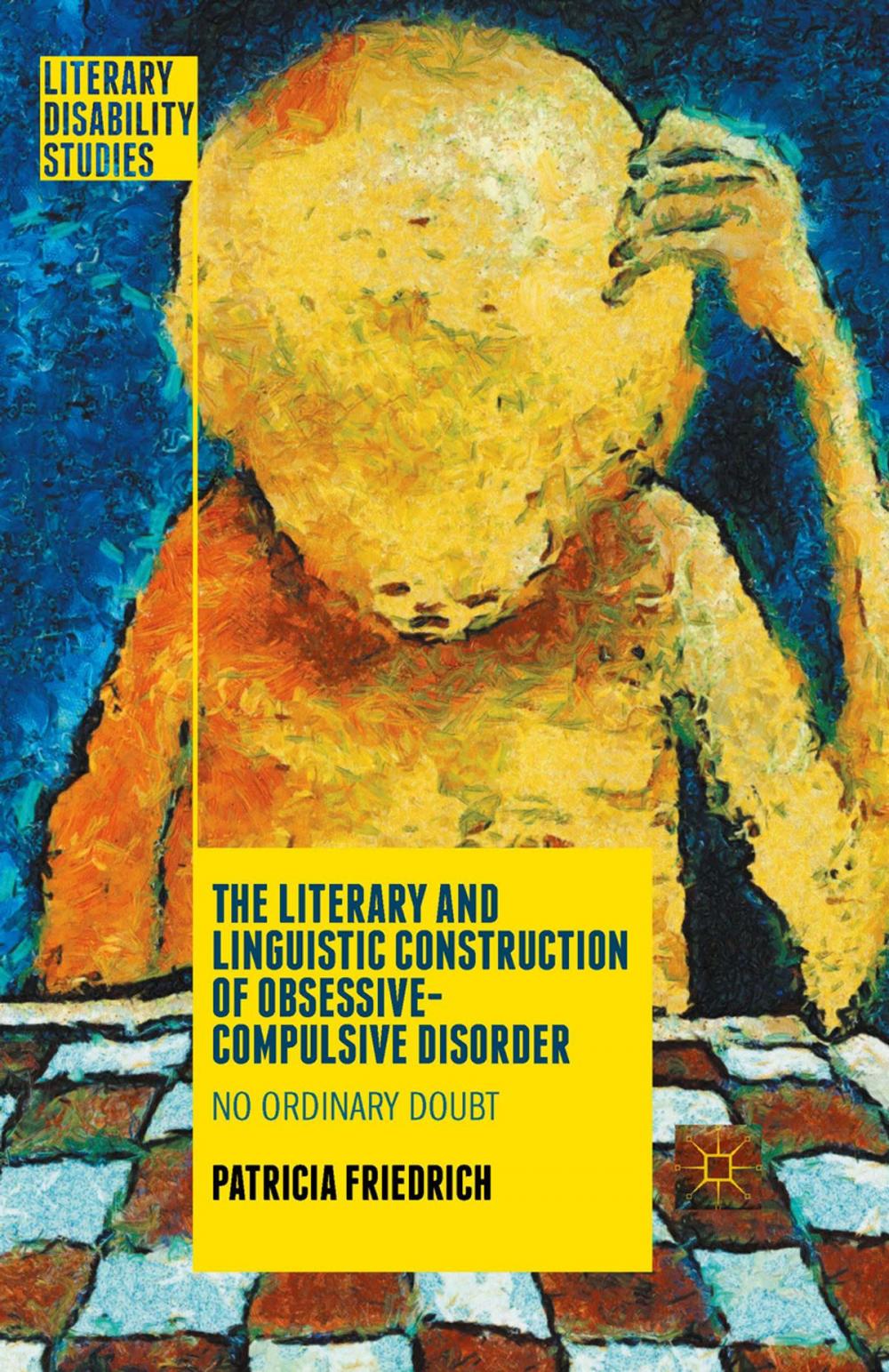 Big bigCover of The Literary and Linguistic Construction of Obsessive-Compulsive Disorder