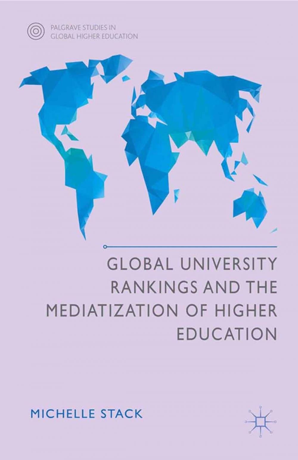 Big bigCover of Global University Rankings and the Mediatization of Higher Education