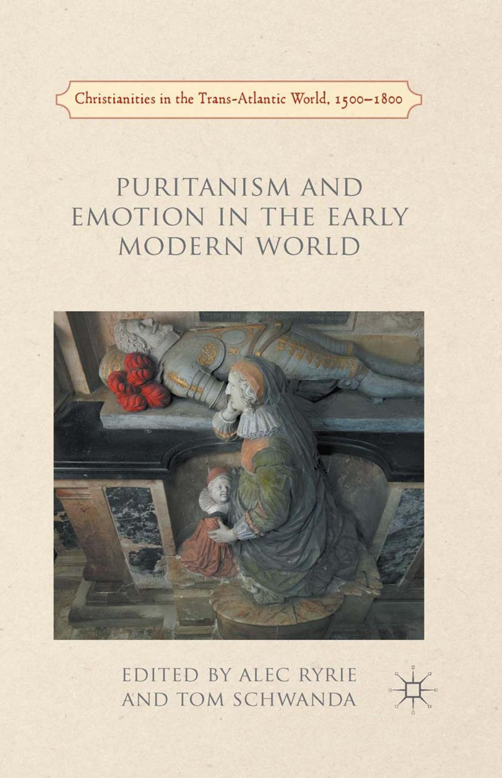 Big bigCover of Puritanism and Emotion in the Early Modern World